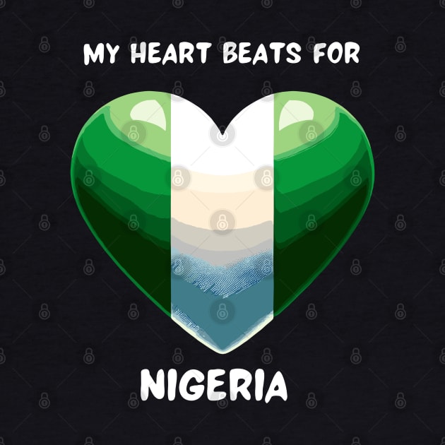 My Heart Beats For Nigeria Flag by Graceful Designs